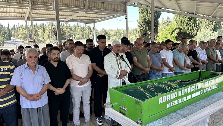Adana'da toprağa verildi