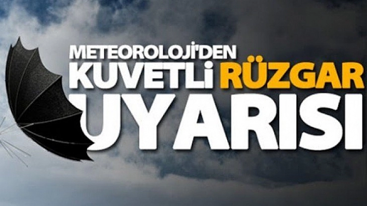 Kuvvetli rüzgar uyarısı