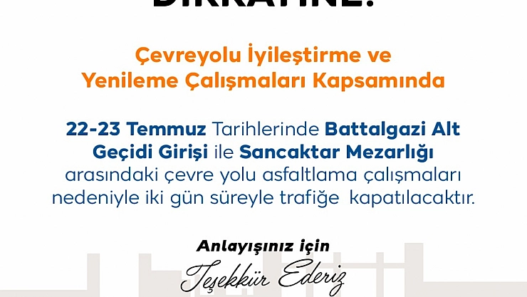 Malatya Çevreyolu'nda Yol Kapanıyor! 2 Gün Oradan Geçilmeyecek...