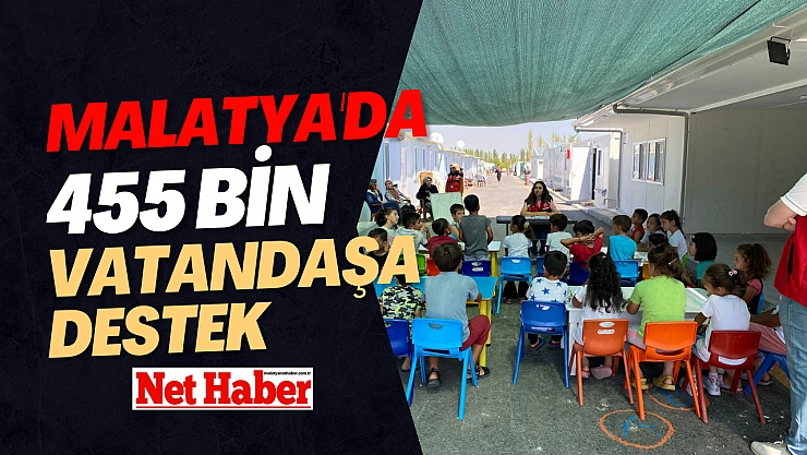 Malatya'da 455 bin vatandaşa destek