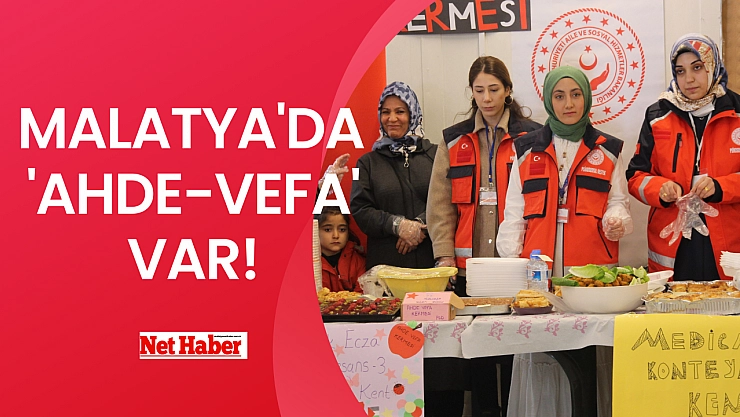Malatya'da 'Ahde-Vefa' var!