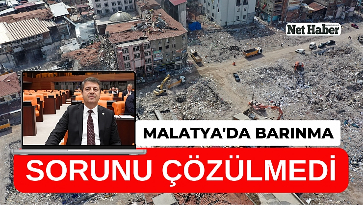 Malatya'da barınma sorunu çözülmedi