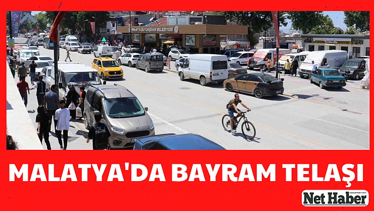 Malatya'da bayram telaşı
