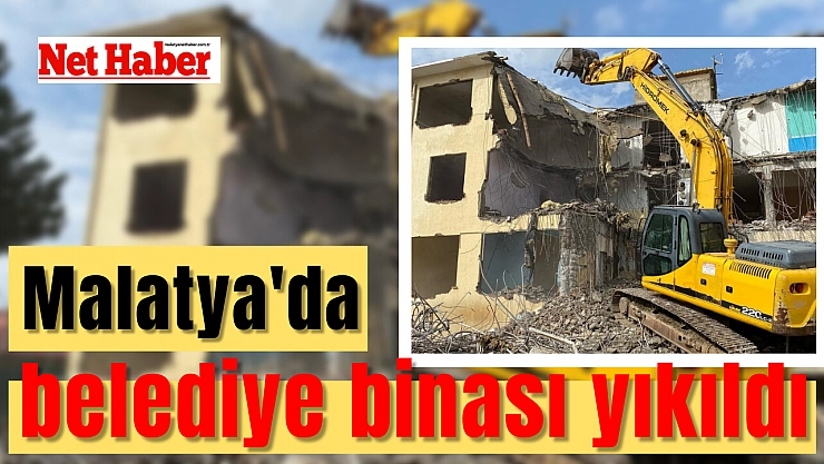 Malatya'da belediye binası yıkıldı