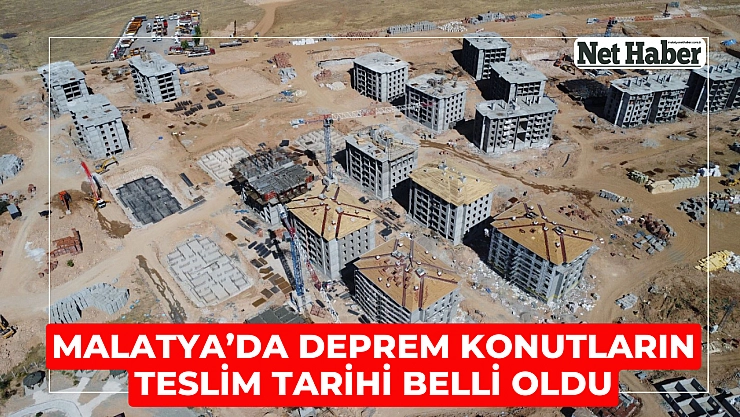 Malatya'da deprem konutların teslim tarihi belli oldu