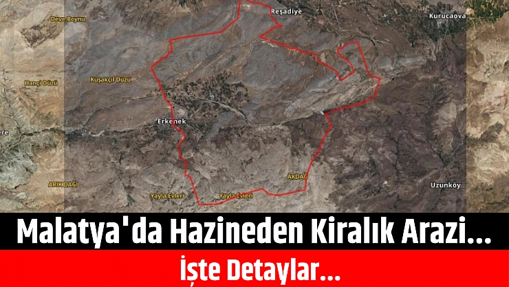 Malatya'da hazineden kiralık arazi...İşte detaylar