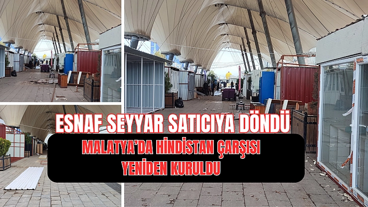 Malatya'da Hindistan Çarşısı yeniden kuruldu