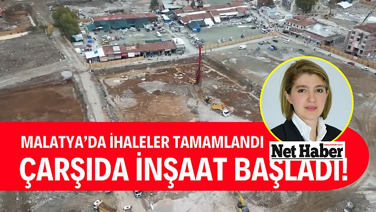 Malatya'da ihaleler tamamlandı çarşıda inşaat başladı!