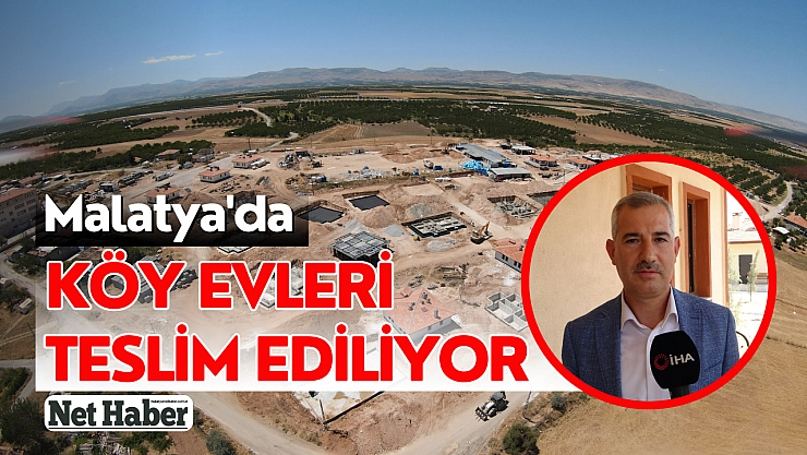 Malatya'da köy evler teslim ediliyor