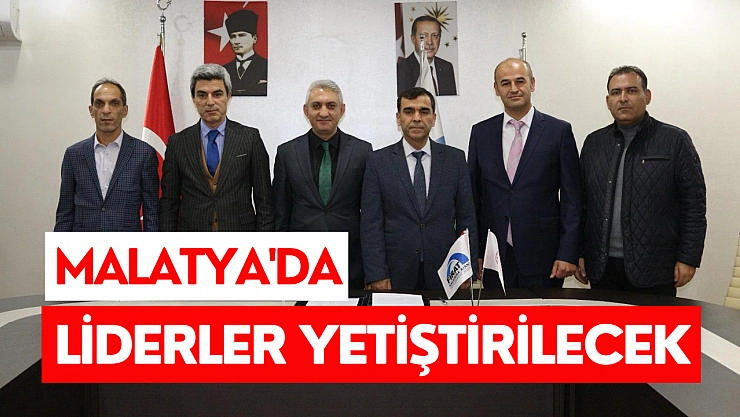 Malatya'da liderler yetiştirilecek
