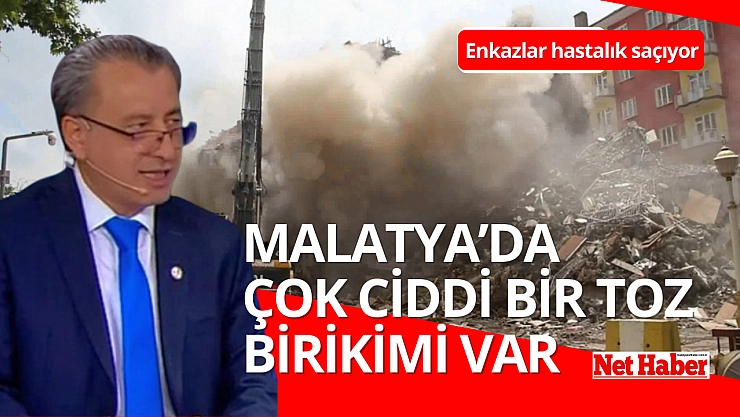 Malatya'da toz birikimi hastalık saçıyor