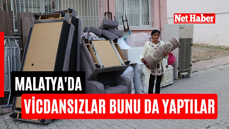 Malatya'da vicdansızlar bunu da yaptılar