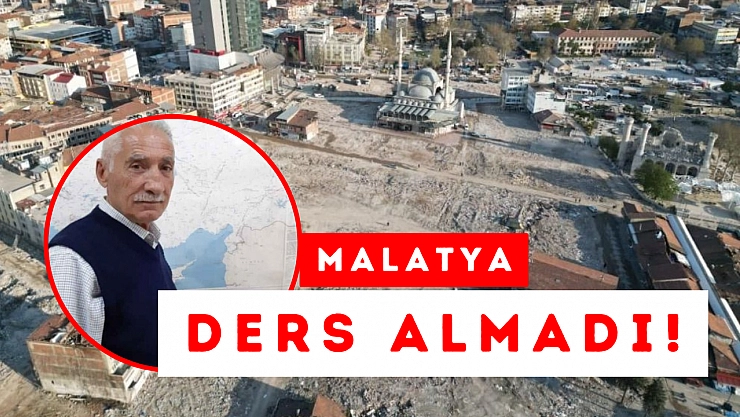 Malatya ders almadı!