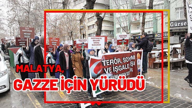 Malatya, Gazze için yürüdü
