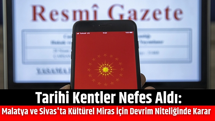 Malatya'da bir bölge daha tescillendi: Dokunmak yasak...!