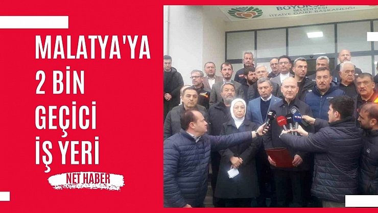 Malatya'ya 2 bin geçici iş yeri