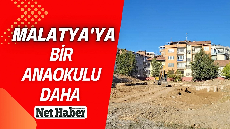 Malatya'ya bir anaokulu daha