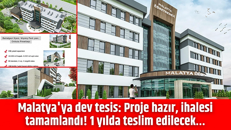 Malatya'ya dev tesis: Proje hazır, ihalesi tamamlandı! 1 yılda teslim edilecek…