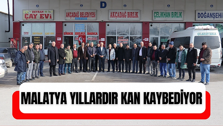 Malatya yıllardır kan kaybediyor