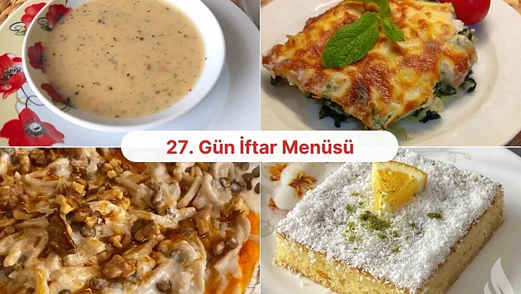 Malatyalı hanımlar için 27. gün iftar menüsü hazır!