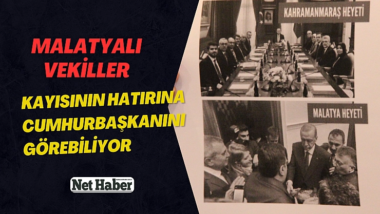 Malatyalı vekiller kayısının hatırına Cumhurbaşkanını görebiliyor!
