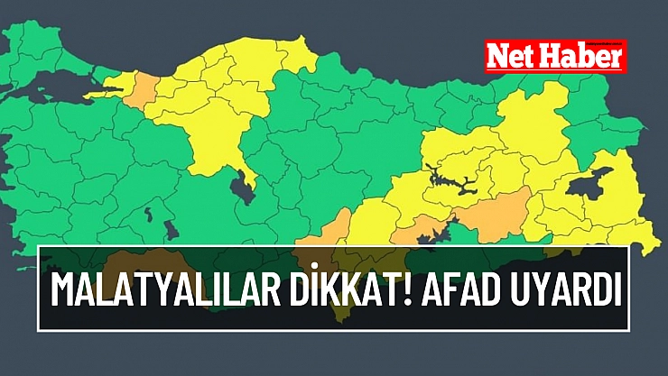 Malatyalılar dikkat! AFAD uyardı