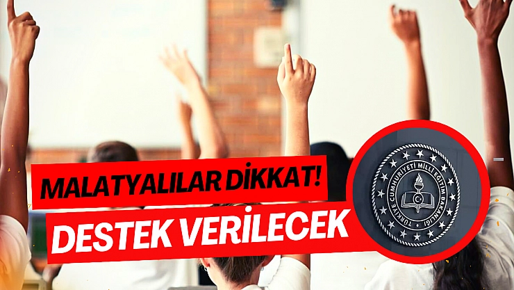Malatyalılar dikkat! Destek verilecek