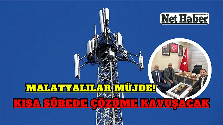 Malatyalılar Müjde! Kısa sürede çözüme kavuşacak