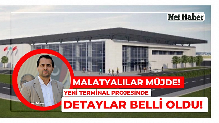 Malatyalılar müjde! Yeni terminal projesinde detaylar belli oldu! 