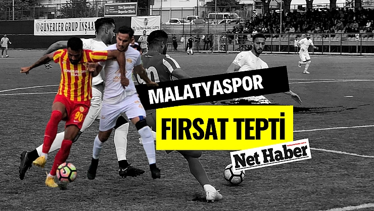 Malatyaspor fırsat tepti