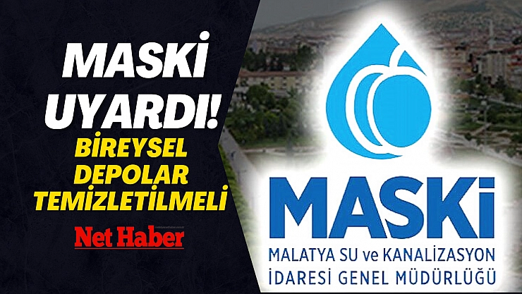 MASKİ Uyardı! Bireysel depolar temizletilmeli