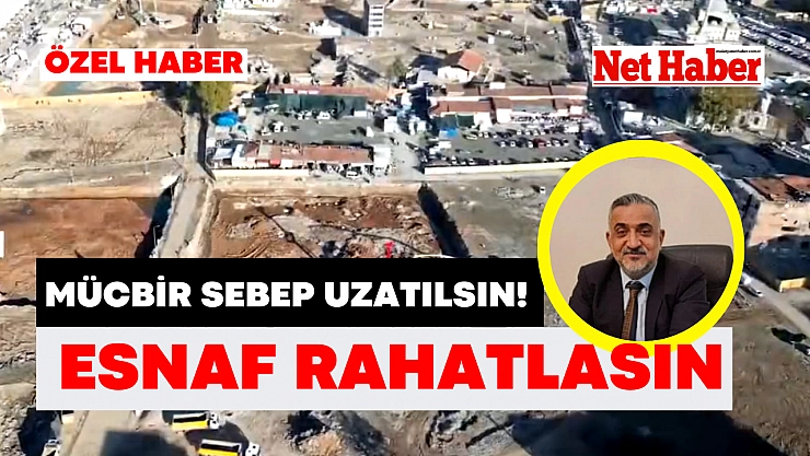 Mücbir sebep uzatılsın! Esnaf rahatlasın