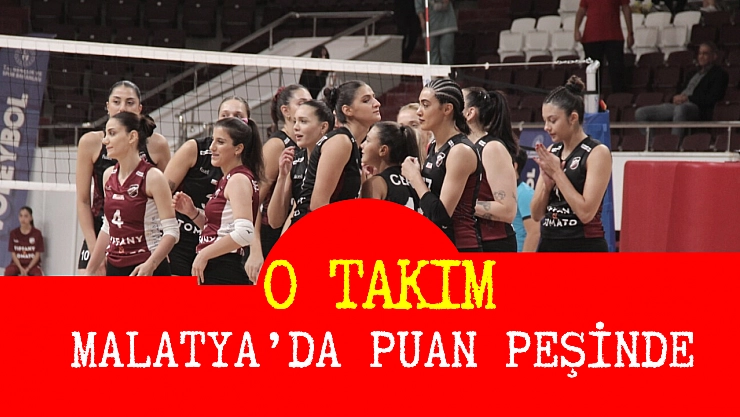 O takım Malatya'da puan peşinde