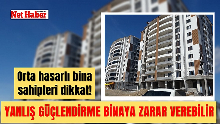 Orta hasarlı bina sahipleri dikkat!