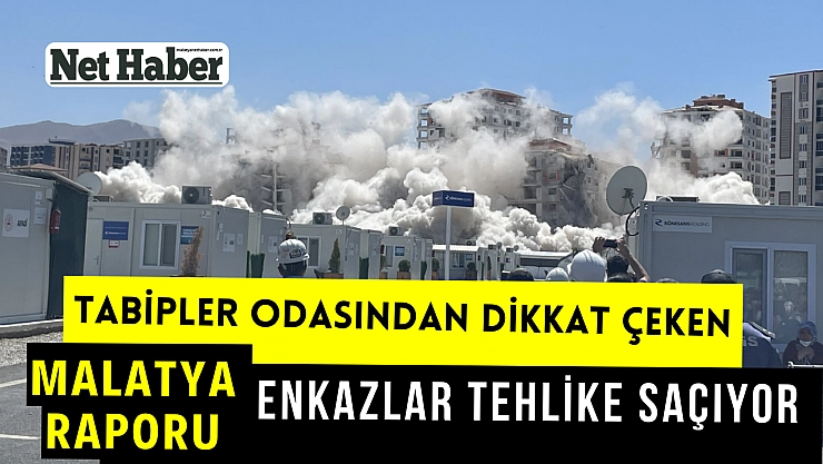 Tabipler Odasından dikkat çeken Malatya raporu