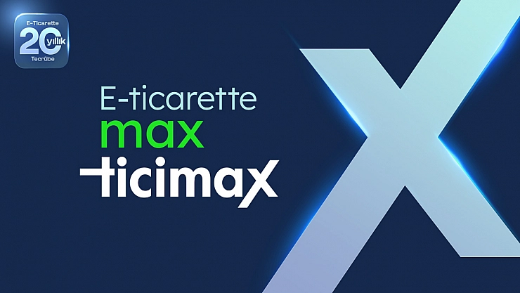 Ticimax'tan 'Max' hamlesi: Marka iletişimi baştan yazılıyor