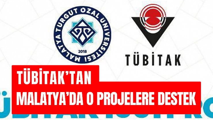 TÜBİTAK'tan Malatya'da o projelere destek