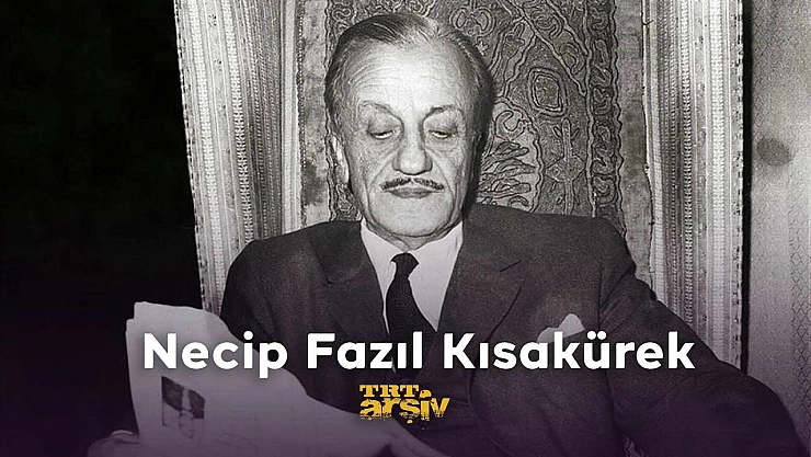 Türk fikir, siyaset ve sosyal hayatında aksiyon ve dava adamı: Necip Fazıl Kısakürek