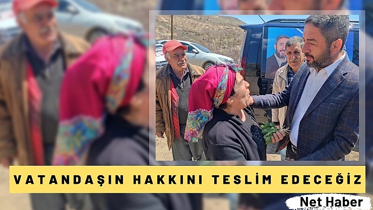 Vatandaşın hakkını teslim edeceğiz