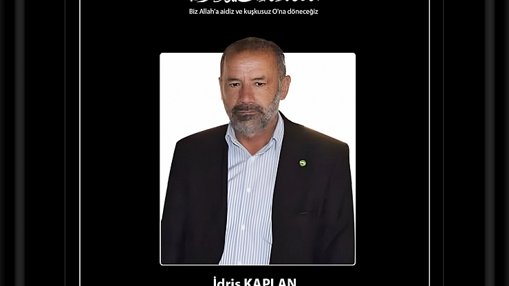 Yapıcıoğlu'ndan İlçe Başkanı Kaplan için başsağlığı mesajı