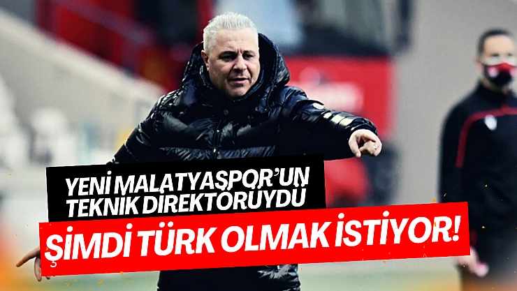 Türk olmak istiyor!