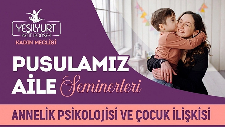 Anneler için 'Pusulamız Aile Seminerleri' başlıyor!