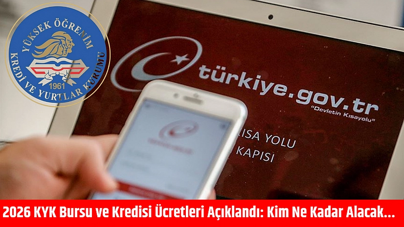 2026 KYK bursu ve kredisi ücretleri açıklandı: Kim ne kadar alacak...