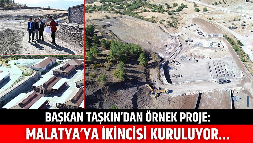 Başkan Taşkın'dan örnek proje: Malatya'ya ikincisi kuruluyor…