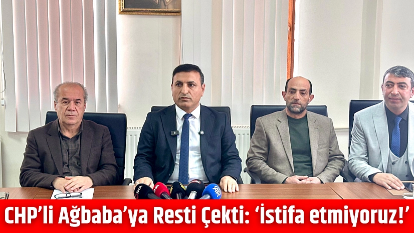 CHP'li Ağbaba'ya resti çekti: 'İstifa etmiyoruz!'