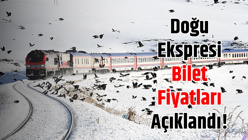 Doğu Ekspresi bilet fiyatları açıklandı!