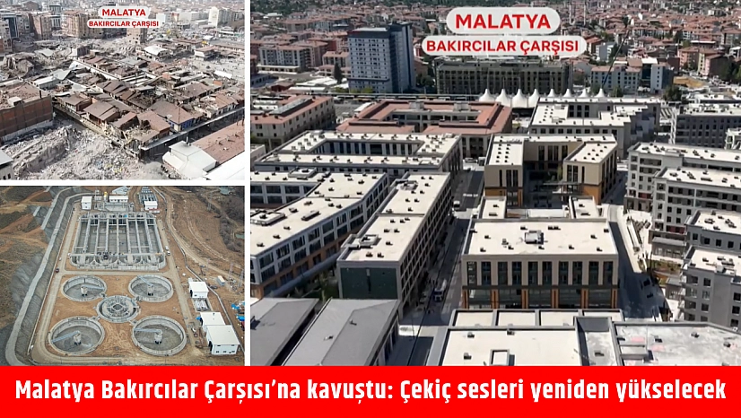 Malatya Bakırcılar Çarşısı'na kavuştu: Çekiç sesleri yeniden yükselecek