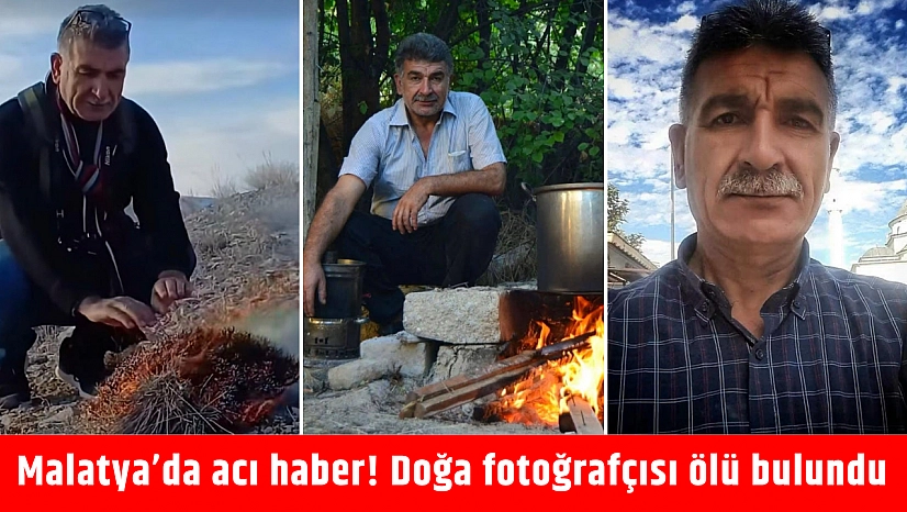 Malatya'da acı haber! Doğa fotoğrafçısı ölü bulundu