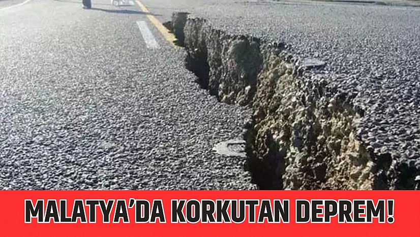 Malatya'da korkutan deprem!