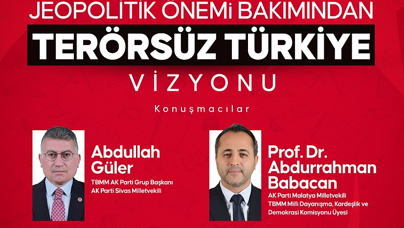 Malatya'da Terörsüz Türkiye Vizyonu konuşulacak
